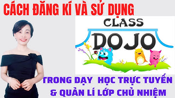Cách Đăng Kí Và Sử Dụng Classdojo-Công Cụ Dạy Học Trực Tuyến | Nguyễn Huệ