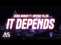 Chris Brown - It Depends (Lyrics) ft. Bryson Tiller