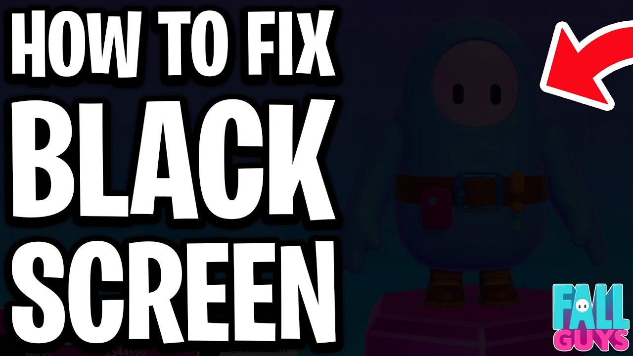 How to Fix Black Screen on Fall GUYS PC & Not loading - Full Guide ...