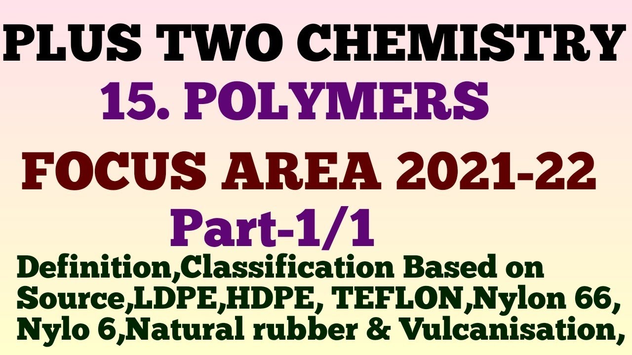 +2 Chemistry||Focus Area||15.Polymers|| Part- 1 || in Malayalam