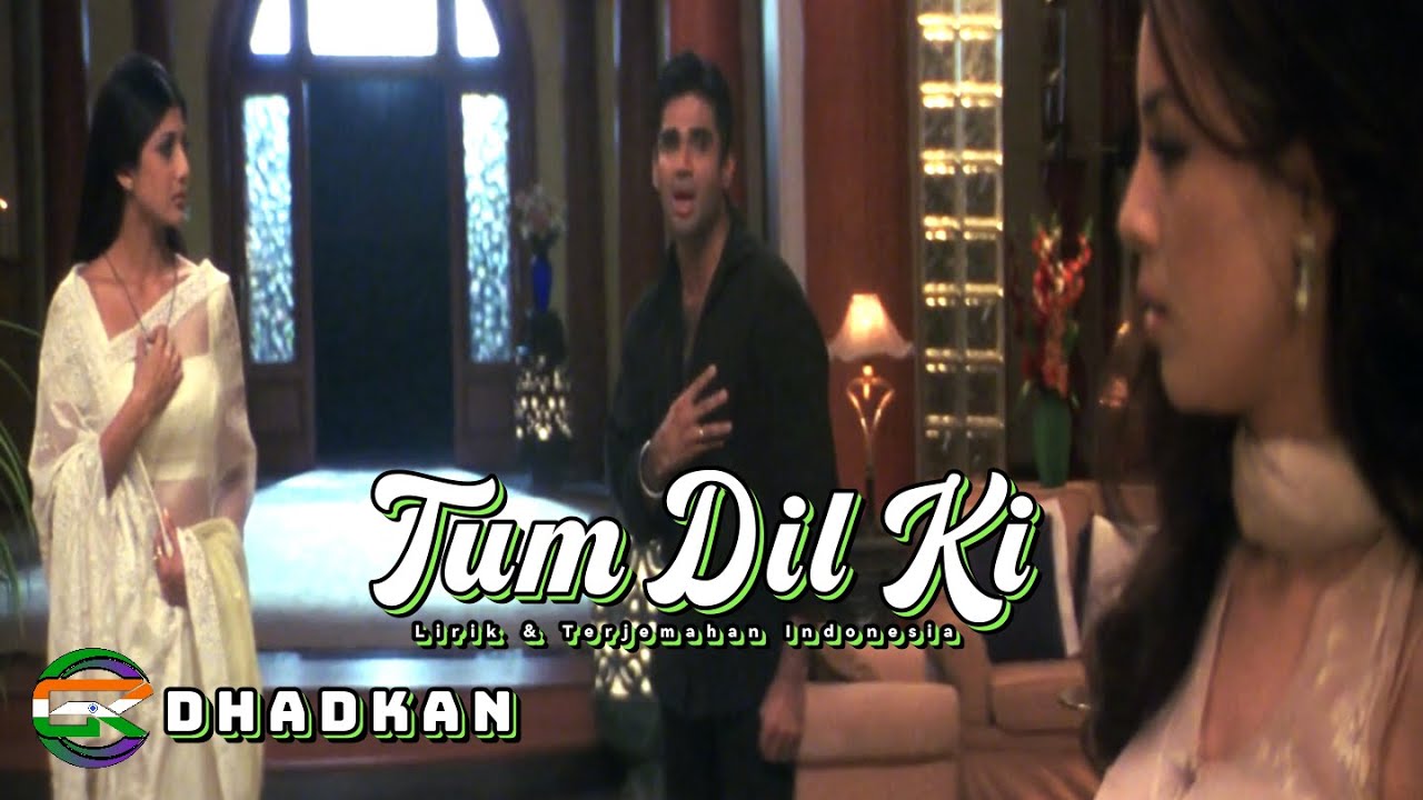 Tum Dil Ki Dhadkan Mein Lirik Terjemahan Indonesia - Kumar Sanu - Shilpa Shetty - Sunil Shetty