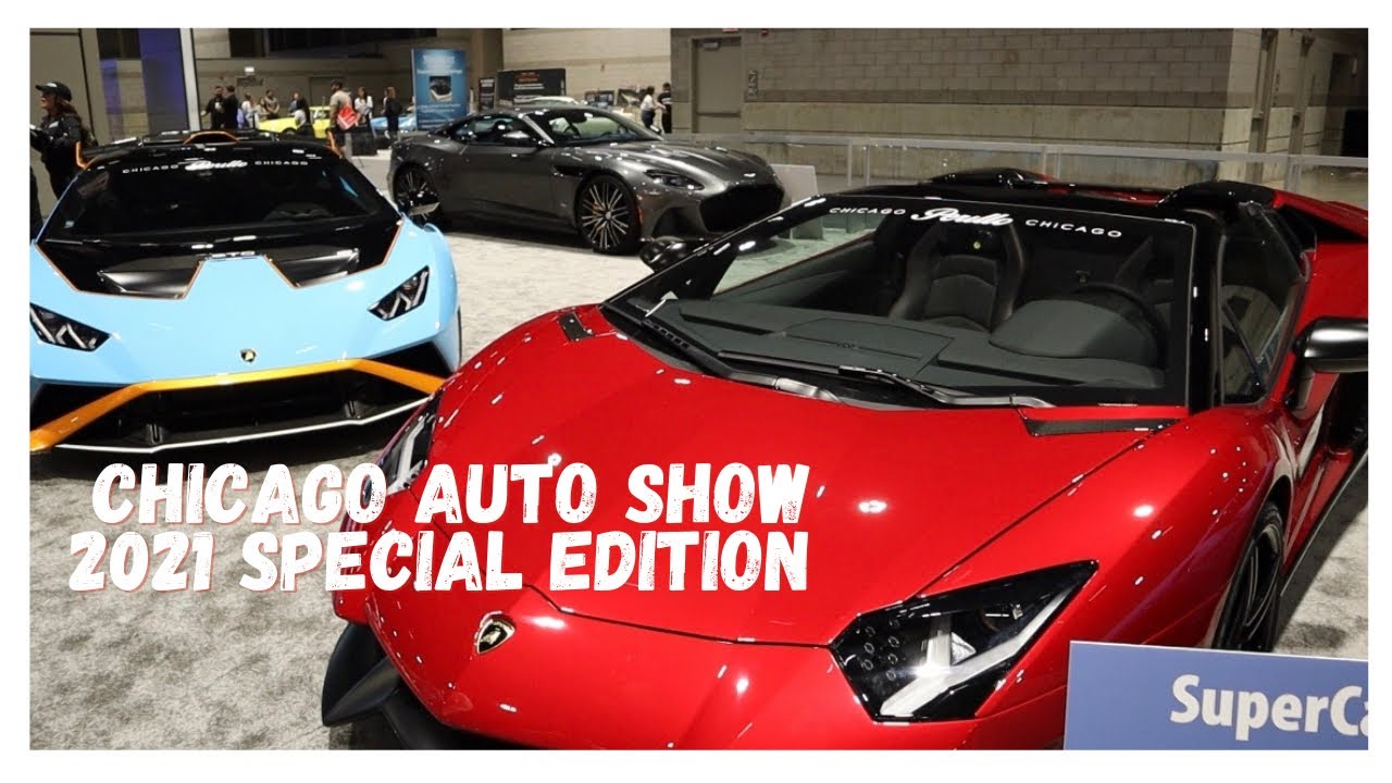 Chicago Auto Show 2021🇺🇸 Special Edition..🚗 YouTube