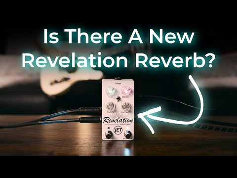 What's New with the Revelation Reverb?!