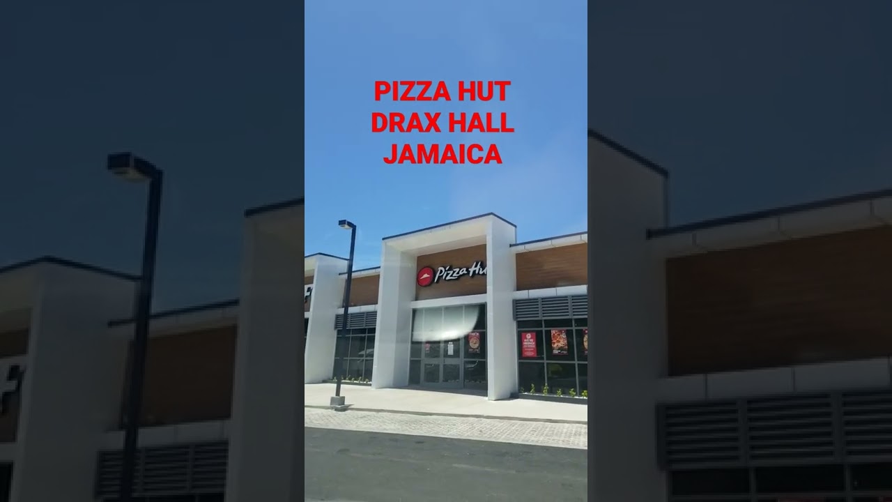 New Pizza Hut | Drax Hall Jamaica