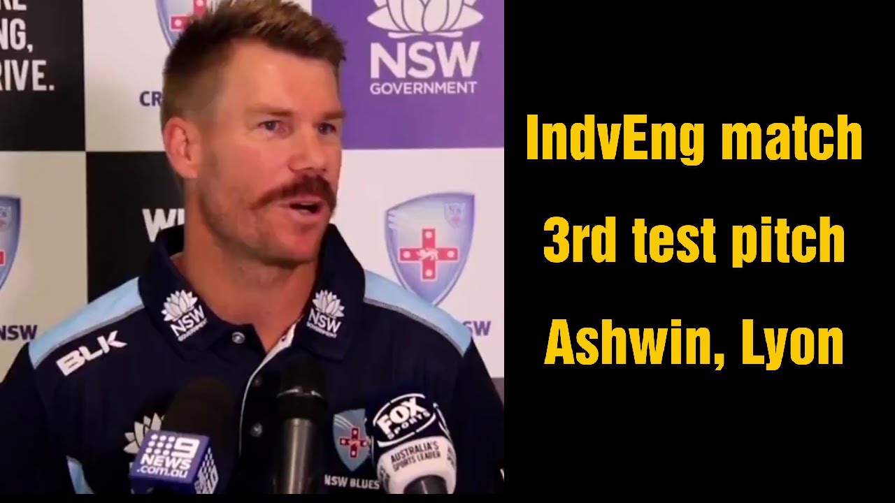 David Warner about IndvEng | 3rd test pitch | Ashwin and Lyon