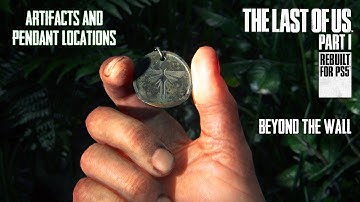 ALL ARTIFACTS AND PENDANTS IN BEYOND THE WALL | THE LAST OF US PART 1 PS5 REMAKE | GAMERS DIGEST