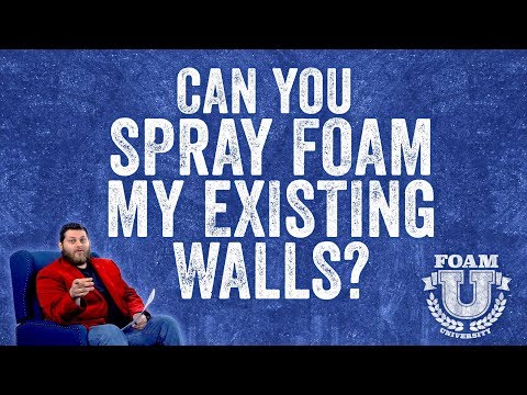 Can You Add Spray Foam Insulation to Existing Walls? | Foam University