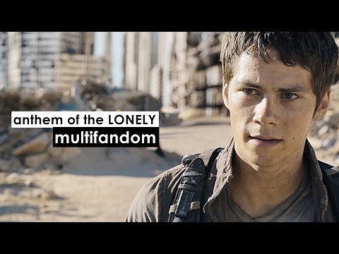 Multifandom || Anthem of the Lonely