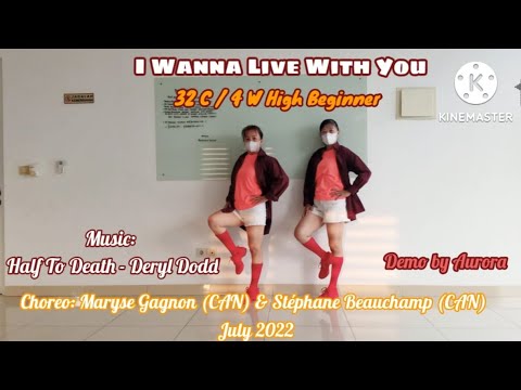 I WANNA LIVE WITH YOU  by Aurora Line Dance  I  Choreo by Maryse Gagnon & Stéphane Beauchamp (CAN)