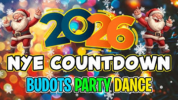 2026 NYE COUNTDOWN – Budots Party Dance Remix | DJ Bernard Remix (New Year Special)