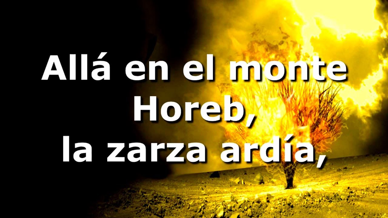 Allá en el monte Horeb, la zarza ardía - pista karaoke con letra - YouTube