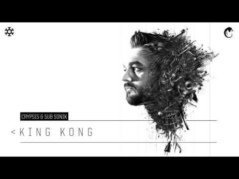 Sub Sonik — Crypsis & Sub Sonik - King Kong (HQ Official)