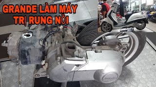 GRANDE 125 LÀM LẠI MÁY ZIN DO BỊ NGẬP NƯỚC VÀ HẾT NHỚT