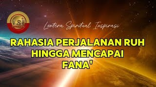 The Secret Of The Journey To Penetrate The Inner Layers Until Extinction In The Knowledge Of Allah