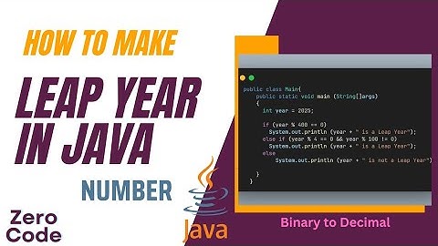 Leap Year Program in Java 💯 | Java Leap Year Program | Simple Explanation and Code | Zero Code