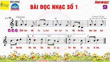 BÀI ĐỌC NHẠC SỐ 1 - LỚP 9 | SGK Chân Trời Sáng Tạo | ÂM NHẠC 9 || DỄ HỌC