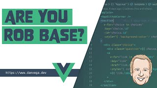 Let's build a silly app in Vue.js to answer the question "Are you Rob Base?"