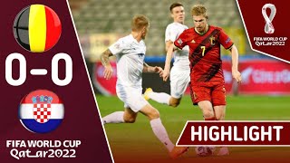 Highlight & All Goal || Belgia Vs Kroasia (0-0) || FIFA World Cup Qatar 2022 !!
