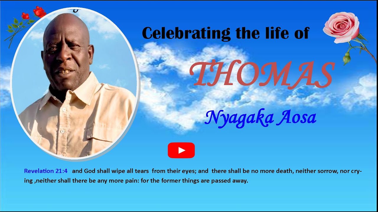 Celebrating the life of Thomas Nyagaka Aosa