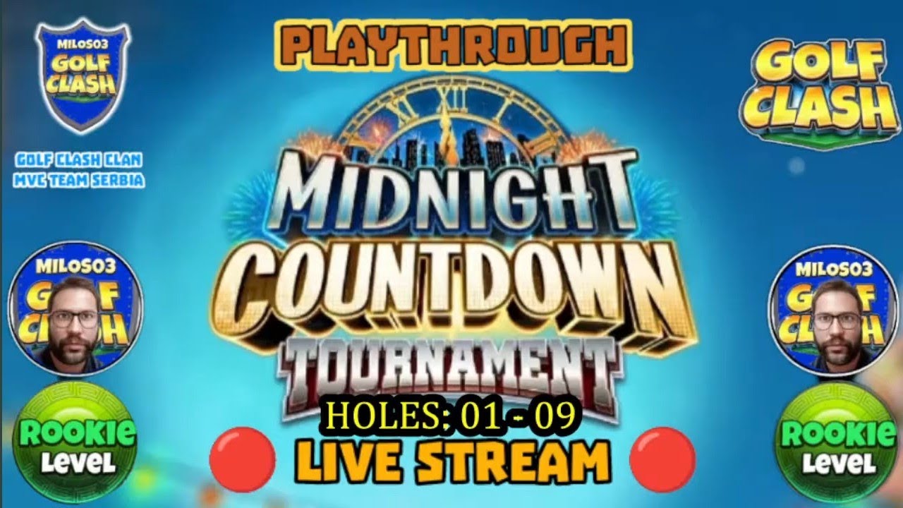 Midnight Countdown Tournament Rookie L. PLAYTHROUGH 🔴LIVE 🔴HOLES: 01 - 09  @GolfClash ​