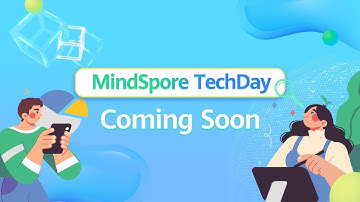 MindSpore TechDay is Coming! #MindSporeTechDay