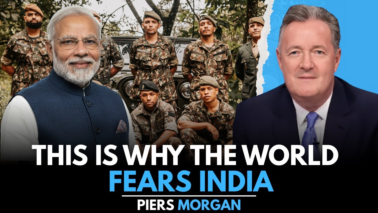 WHY INDIA Is The Nation Everyone FEARS Now | PIERS MORGAN