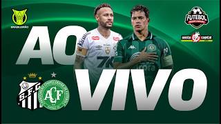 SANTOS X CHAPECOENSE | AO VIVO COM IMAGENS DA VILA BELMIRO | VERDÃO AO VIVO | BRASILEIRÃO AO VIVO