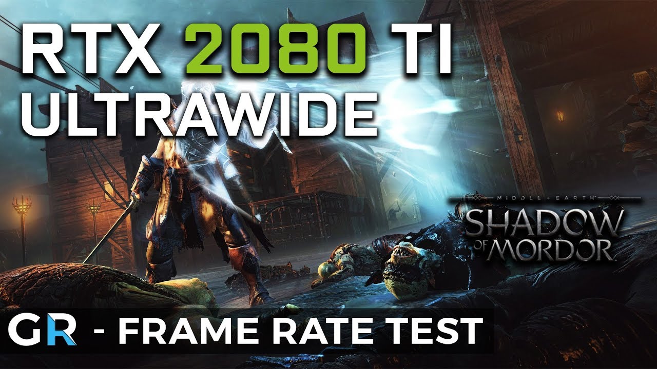 RTX 2080 TI SHADOW OF MORDOR | 3440x1440 | 1440p Ultrawide | 21:9 | Ultra Settings | FPS Test