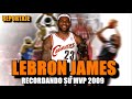 Lebron james  recordando su primer mvp 2009  reportaje nba