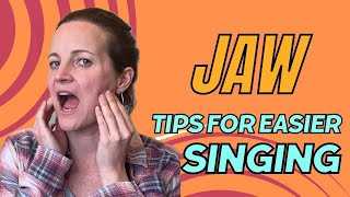 Relax Your Jaw and Sing with Ease