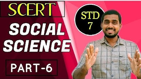 SCERT SOCIAL SCIENCE TEXT BOOK QUESTIONS CLASS 7/SCERT QUESTIONS AND ANSWERS/SCERT PSC QUESTIONS
