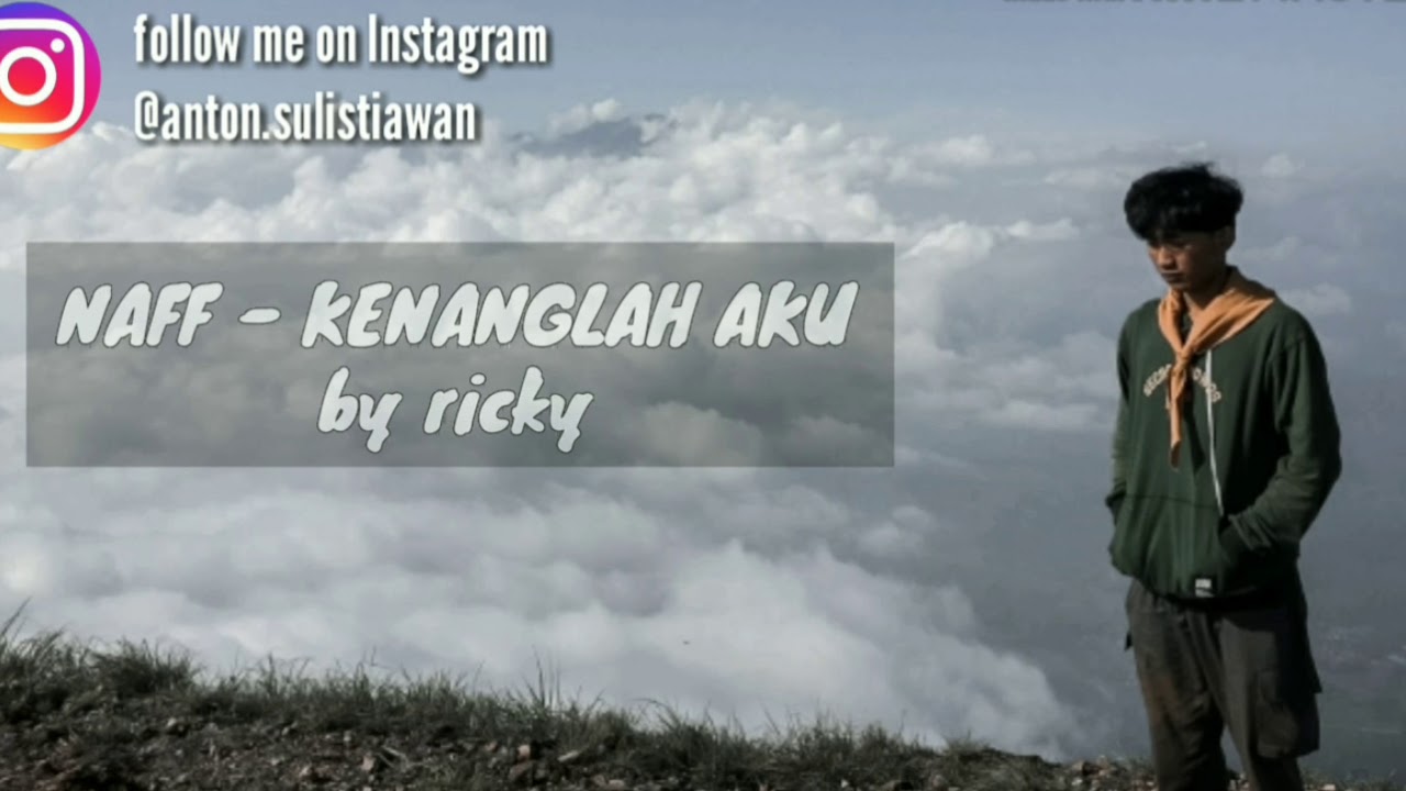 Naff Kenanglah Aku Lirik Youtube
