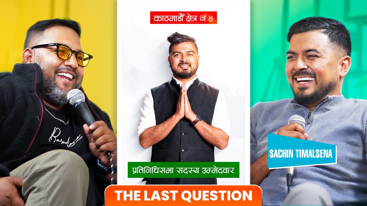 SACHIN TIMALSENA IN THE LAST QUESTION 