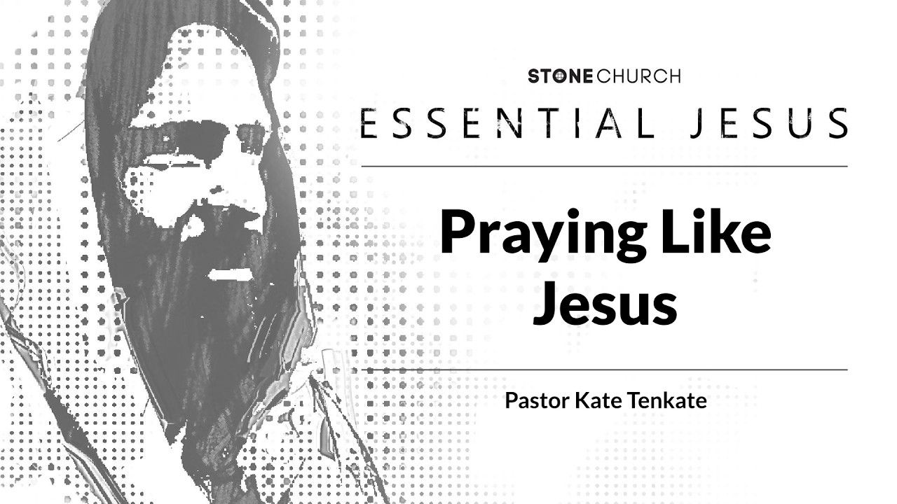 Mar 1, 2026 - Essential Jesus: Praying Like Jesus - YouTube