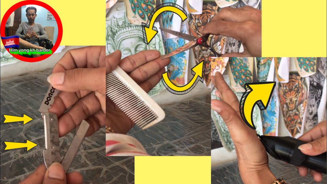 របៀបប្រើប្រាស់ កន្ត្រៃ ដងឡាម និង ត្រង់ដឺ អោយបានត្រឹមត្រូវ.. How to use a haircut properly. him yong