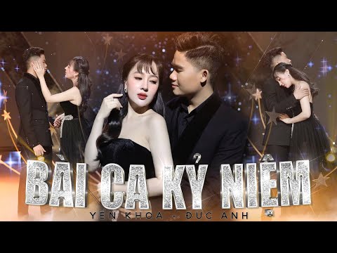 Video Bài Ca Kỷ Niệm - Yến Khoa ft. Đức Anh | Cặp Song Ca... - youtube
