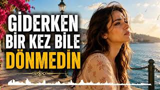 Giderken Bir Kez Bile Dönmedin 💔 | Damar Arabesk Aşk Şarkısı
