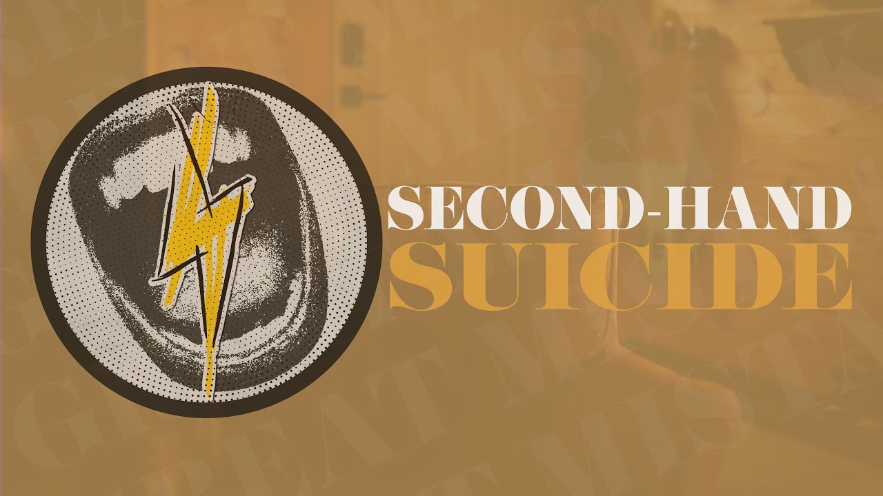 Watch Great Mistakes - Second-Hand Suicide (Official Video) on YouTube Watch Great Mistakes - Second-Hand Suicide (Official Video) on YouTube