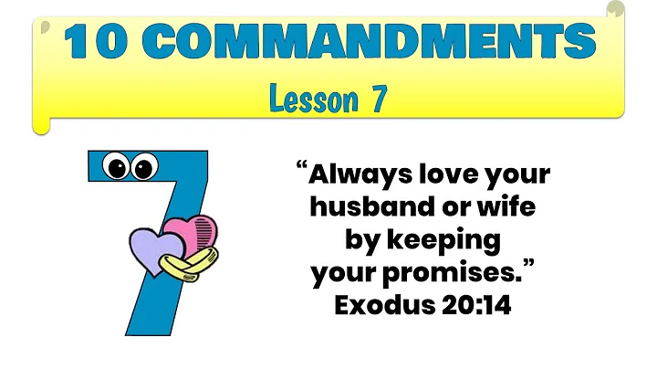 10 Commandments lesson 7 - Do Not Commit Adultery