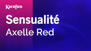 Video thumbnail of "Sensualité - Axelle Red | Karaoke Version | KaraFun"