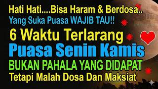 Hati Hati Banyak Yang Tak Tau 6 Waktu Terlarang Puasa Senin Kamis Bukan Dapat Pahala Malah Berdosa