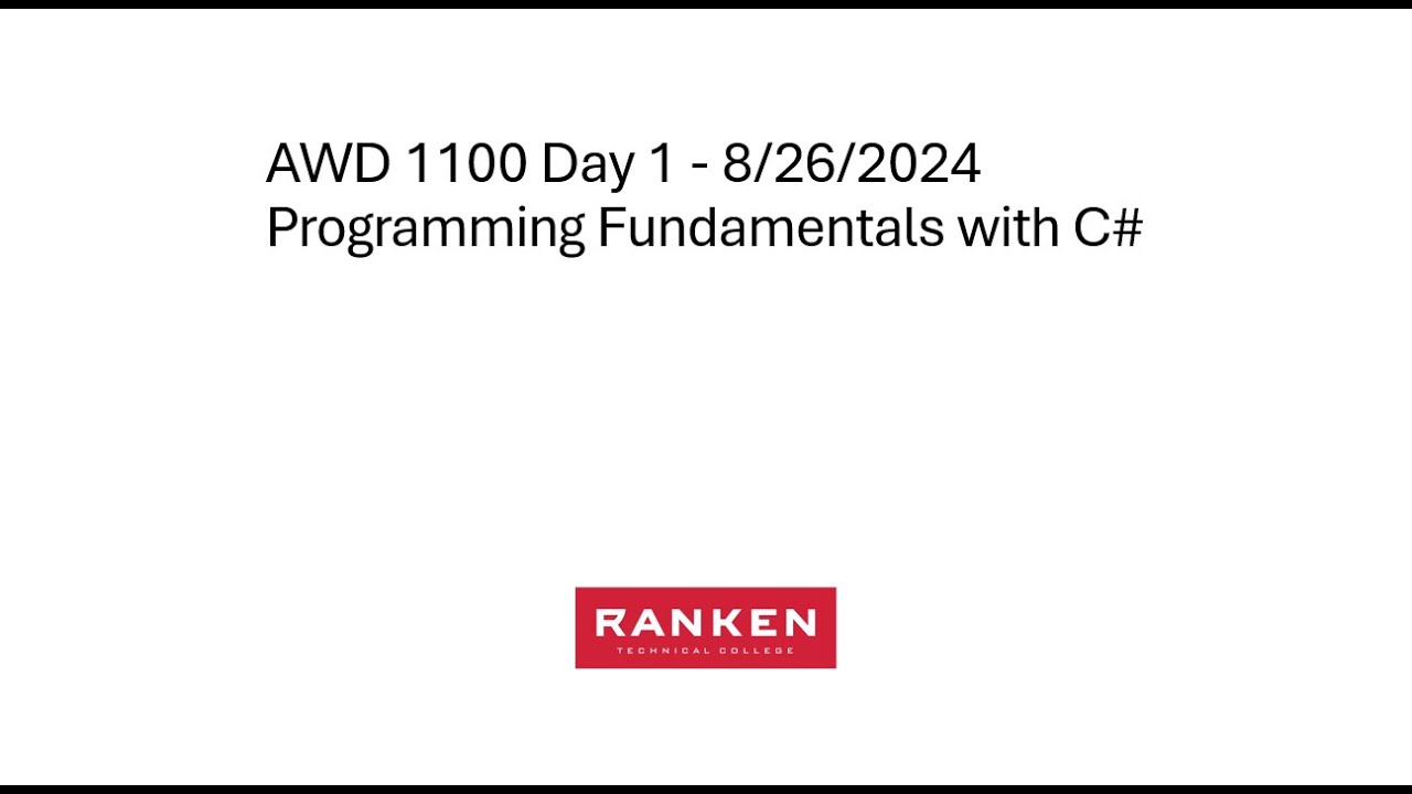 AWD 1100 Day 1 - 8/26/2024 Programming Fundamentals with C# - YouTube