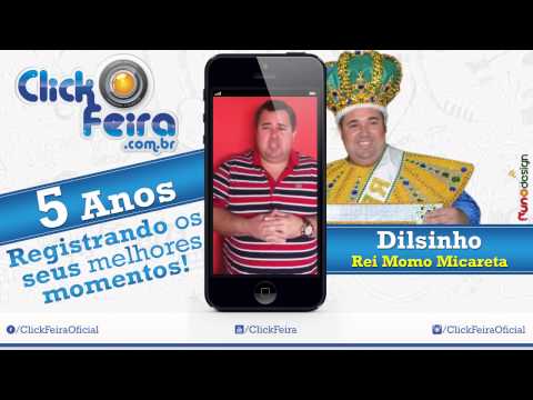 5 Anos – Click Feira – Dilsinho (Rei Momo Micareta)