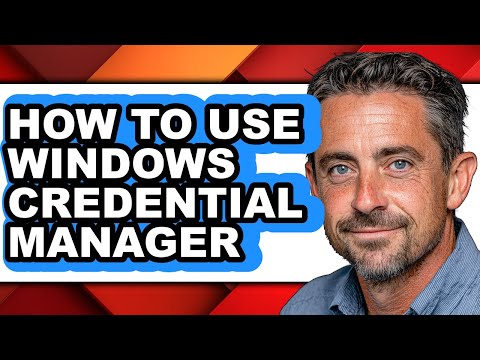 How to Use Windows Credential Manager (updated)