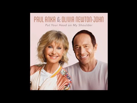 Paul Anka, Olivia Newton-John - Put Your Head On My Shoulder