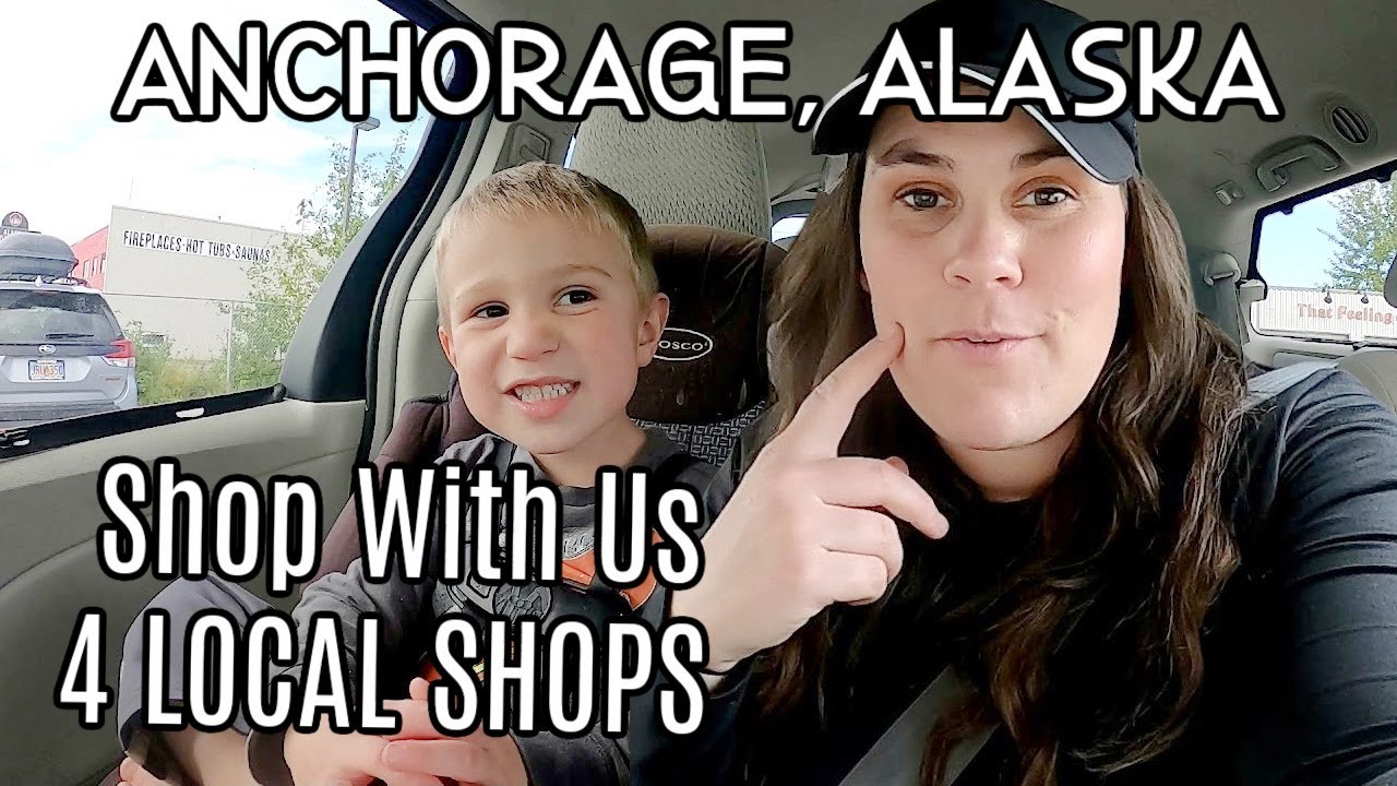 SHOP WITH ME ANCHORAGE, ALASKA 4 FUN LOCAL SHOPS YouTube