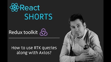 How To Use Redux Toolkit Query along with Axios in React application (RTK + Axios)