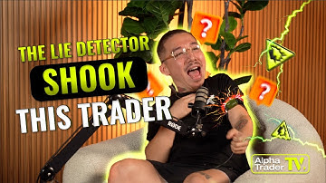 Trader Faces Lie Detector — The Truth Hurts