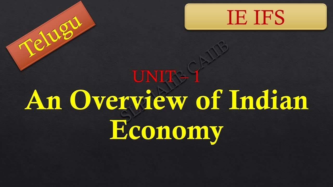 Unit 1 | An Overview of Indian Economy | Indian Economy & Indian Financial System | Telugu