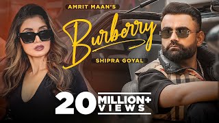 Burberry AMRIT MAAN Ft Shipra Goyal   XPENSIVE   Latest Punjabi Songs 2022